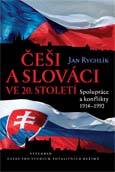 Obálka publikace Češi a Slováci ve 20. století. Spolupráce a konflikty 1914–1992 - ilustrační foto