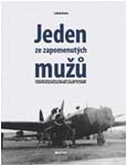 Obálka publikace Jeden ze zapomenutých mužů. Plukovník letectva Petr Uruba, pilot 311. československé bombardovací perutě, jako průvodce „krátkým“ 20. stoletím - ilustrační foto