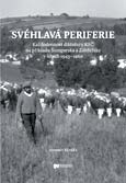 Obálka publikace Svéhlavá periferie – ilustrační foto