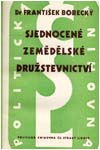 Obálka dobové publikace: BORECKÝ, F.: Sjednocené zemědělské družstevnictví. Praha, Vyšehrad, 1951