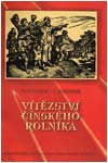 Obálka publikace: WEINER, M.: Vítězství čínského rolníka. Praha, Brázda, 1951
