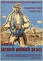Propagandistický plakát z 50. let: Anonym: Soutěž jarních polních prací – Každý rolník do zemědělského družstva!, rozměry: 77 x 58 cm (zdroj: Muzeum Karlovy Vary)