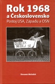 Obálka publikace Rok 1968 a Československo. Postoj USA, Západu a OSN - ilustrační foto