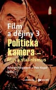 Obálka sborníku „Film a dějiny 3. Politická kamera – film a stalinismus“ - ilustrační foto