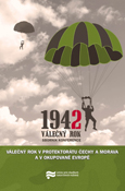 Obálka knihy Válečný rok 1942 v protektorátu Čechy a Morava a v okupované Evropě - ilustrační foto