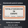 Pozvánka na vernisáž výstavu Totalita v Evropě (Praha, Právnická fakulta UK, 26.02.2013 v 15 hodin)