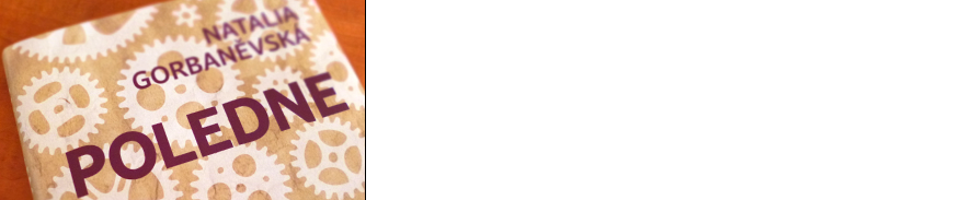 Natalia Gorbaněvská Poledne